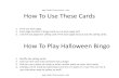 How To Use These Cards€¦ · HALLOWEEN BINGO .. Free HALLOWEEN BINGO Free eueag . HALLOWEEN BINGO HALLOWEEN BINGO . HALLOWEEN BINGO Free HALLOWEEN BINGO . HALLOWEEN BINGO HALLOWEEN