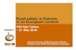 Road safety in Estonia in an European contextin an ...archive.etsc.eu/documents/PIN Talk Tallinn Graziella latest.pdf · • 5 stars Euro NCAP for occupant protection5 stars Euro