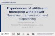 Experiences of utilities in managing wind power€¦ · Experiences of utilities in managing wind power: Reserves, transmission and dispatching Clayton Barrows, Ph.D. National Renewable