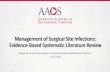 Management of Surgical Site Infections: Evidence …...Management of Surgical Site Infections: Evidence-Based Systematic Literature Review Adopted by the American Academy of Orthopaedic