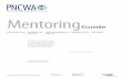 Mentoring - PNCWA mentoring gu… · · 5 minutes: Members share their stories. · 10-15 minutes: Mentor presents examples of interpersonal skills (speaking, professional relationships,