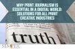 With print runs and traditional markets declining,€¦ · With print runs and traditional markets declining, it might appear to some that print journalism has no place in the digital