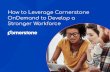 How to Leverage Cornerstone OnDemand to Develop a … to Leverage Cornerstone...Provide an engaging candidate experience Ensure in-demand candidates complete your application by making