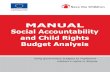 MANUAL Social Accountability and Child Rights Budget Analysis · The manual is designed to provide a set of tools on social accountability and child rights budget analysis. It will