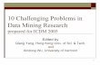 10 Challenging Problems in Data Mining Research · 10. Dealing with Non-static, Unbalanced and Cost-sensitive Data The UCI datasets are small and not highly unbalanced Real world