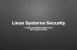 Linux Systems Security - GitHub Pages 09 Log… · Logging • 3 main alternatives are included by vendors for Linux message logging: syslog syslog-ng rsyslog • The default conﬁgurations
