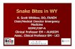 Snake Bites in WY - Wyoming Medical Center€¦ · Snake Bites in WY K. Scott Whitlow, DO, FAAEM Chair/Medical Director Emergency Medicine KDMC/CEP-A Clinical Professor EM –AUASOM