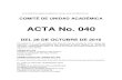 ACTA No. 040 - Universidad Libre · 2016-11-10 · ACTA COMITÉ DE UNIDAD ACADÉMICA N° 040 DEL 26 DE OCTUBRE DE 2016 1 COMITÉ DE UNIDAD ACADÉMICA ACTA No. 040 DEL 26 DE OCTUBRE
