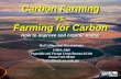 vs. Farming for Carbon - USDA ARS farming.pdf · • Organic matter is the vast array of carbon compounds in soil. • Originally created by plants, microbes, and other organisms,
