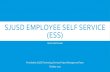 SJUSD Employee Self Service (ESS) · SJUSD EMPLOYEE SELF SERVICE (ESS) Employee Self Service (ESS) is a secure, web‐based portal, available through San Juan Unified School District.
