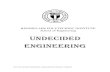 Undecided engineering · 2017-03-31 · Engineering is to prepare students to enter their engineering practice dealing with chemical as well as physical processes to meet the challenges