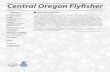 Central Oregon Flyfisher...The Central Oregon Flyfisher 3 DECEMBER2014 tionedUCa tHe CoF WiNter Fly tyiNg is just ArouND tHe CorNer. COF’s Winter Fly Tying begins January 6 and will