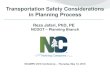Transportation Safety Considerations in Planning Process Safety in Planning Process.pdf · 2016-12-15 · Transportation Safety Considerations in Planning Process Reza Jafari, PhD,