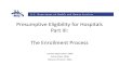 Presumptive Eligibility for Hospitals Part III: The ......Presumptive Eligibility for Hospitals Part III: The Enrollment Process Carolyn McClanahan, DMA Sheila Platts, DMA Melanie