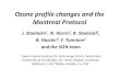Ozone profile changes and the Montreal Protocolseom.esa.int/atmos2015/files/presentation6.pdf · Ozone profile changes and the Montreal Protocol J. Staehelin1, N. Harris2, R. Stolarski3,