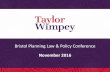 Bristol Planning Law & Policy Conference · Bristol Planning Law & Policy Conference November 2016 ... •Accelerated Construction Fund - £2billion •Use of public land and different