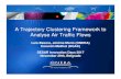 A Trajectory Clustering Framework to Analyse Air Traffic Flows · A Trajectory Clustering Framework to Analyse Air Traffic Flows Luis Basora, Jérôme Morio (ONERA) Corentin Mailhot