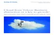 Cloud from Telcos: Business distraction or a key to …...Cloud from Telcos: Business distraction or a key to growth? 6 Cloud revenues are already significant and continue to rise