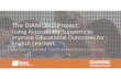 The DIAMOND Project - NCEOnceo.umn.edu/docs/Presentations/DIAMONDproject.pdf · 2016-10-20 · The DIAMOND Project: Using Accessibility Supports to Improve Educational Outcomes for