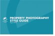 PROPERTY PHOTOGRAPHY STYLE GUIDE · 2018-12-10 · PROPERTY PHOTOGRAPHY STYLE GUIDE – THE BRAND 4 CORE VALUES Smart Fresh thinking. Clever use of space, ergonomic design. Sustainable