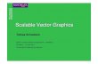 Scalable Vector Graphicsdihana.cps.unizar.es/~eduardo/trabhci/doc/2011/Tobias... · 2011-11-11 · Scalable Vector Graphics (SVG) is a graphics file format and Web development language