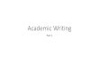 Academic Writing - University of Limerick · Paraphrasing, Summarising & Quoting Texts Paraphrasing •does not match the source word for word •involves putting a passage from a