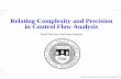 Relating Complexity and Precision in Control Flow Analysis · Relating Complexity and Precision in Control Flow Analysis – p.2/60. Introduction We investigate the precision of static,