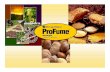™Trademark of Dow AgroSciences LLC ProFume is a Restricted ... · ProFume is a Restricted Use Pesticide. Always read and follow label directions. ProFume® Global Registration Status