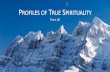 Profiles of True Spirituality - Amazon Web Services · Over the course of our study of Francis Schaeffer’s book, True Spirituality, ... • “‘Scoffer’ is the name of the arrogant,