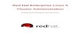 Cluster Administration - Configuring and Managing a Red ... · vii Introduction This document provides information about installing, configuring and managing Red Hat Cluster components.