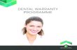 DENTAL WARRANTY PROGRAMME...4 1. General warranty conditions These general conditions cover all implant and prosthetic cases where parts manufactured by Biotech Dental* are used. The