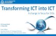 Transforming ICT into ICT - Amazon S3...Transforming ICT into ICT A change in focus for CIOs CIO Summit Perth 17 May 2016 Stuart Gibbon Executive Director, ICT Strategy & Delivery