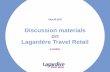 Discussion materials on Lagardère Travel Retail · A clear strategy, tailor-made for each business… Overall strategy. Further . increase profitability, especially through . operational