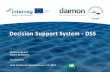 Decision Support System - DSS - DAIMON Project...Decision Support System - DSS Final Conference Bremerhaven, 7.2. 2019 Matthias Reuter Sabine Bohlmann TU Clausthal 2 WP5 data base