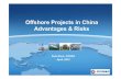 U盘---Offshore Projects in China Advantages and …topcoevents.com/newsletter/20130308/images/Offshore...2013/03/08  · Offshore Projects in ChinaOffshore Projects in China Advantages