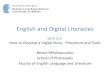 English and Digital Literacies · English and Digital Literacies Unit 3.3: How to Develop a Digital Story - Procedure and Tools Bessie Mitsikopoulou School of Philosophy Faculty of