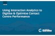 Using Interaction Analytics to Digitise & Optimise Contact ... · on-demand webinar targeted to performance improvement Here’s a video on how real-time call monitoring works. How