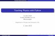 Teaching Physics with Python - For all · 2020-02-19 · Teaching Physics with Python Context Context Nearing the end of a total reorganization of our core computing courses Previous
