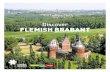 Discover FLEMISH BRABANT - Toerisme Vlaams-Brabant€¦ · Discovering castles and nature’s hidden gems, minutes from Brussels DISCOVER p. 08 PAJOTTENLAND Out and about in DIJLELAND