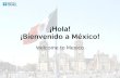 ¡Hola! ¡Bienvenido a México! - British Council¡Hola! ¡Bienvenido a México! Welcome to Mexico . To celebrate the visit of the President of Mexico, Enrique Peña Nieto, to the
