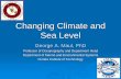 Changing Sea Level - Florida Institute of Technologymy.fit.edu/~fleslie/CourseRE/ClassPres/ClassPPT/Climate... · 2010-03-05 · Changing Climate and Sea Level George A. Maul, PhD