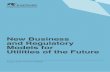 New Business and Regulatory Models for Utilities of the Future · New Business and Regulatory Models for Utilities of the Future 4 activities. Thus, successful future utility business