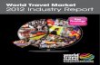 World Travel Market 2012 Industry Report - Hospitality Net · The World Travel Market 2012 Industry Report is based on the findings of two independently conducted surveys in September
