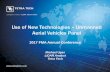 Use of New Technologies – Unmanned Aerial Vehicles Panel...Multi & Hyperspectral Technology Satellite Imagery Collection & Analysis Geographic Information Systems (GIS) Data Management
