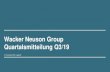 Wacker Neuson Group Quartalsmitteilung Q3/19 · 2019-11-07 · Wacker Neuson SE, Quartalsmitteilung Q3/19 (ungeprüft), 07. November 2019 Mio. € Q3/19 Q3/18 9M/19 9M/18 Umsatz 467,2