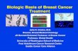 Biologic Basis of Breast Cancer Treatment · Breast Cancer: Basal Subtype •15 to 20 percent of breast cancers •Low expression of luminal and HER2 gene clusters –Typically ER-,