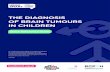 THE DIAGNOSIS OF BRAIN TUMOURS IN CHILDREN€¦ · The Diagnosis of Brain Tumours in Children guideline was written to support healthcare professionals in the recognition and assessment
