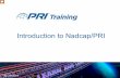 Introduction to Nadcap/PRI...Nadcap uses audit management software created and maintained in -house by PRI Informatics Solutions ( eAuditNet) Complementary programs, tools, and professional
