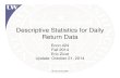 Descriptive Statistics for Daily Return Data · • Returns are not normallyyp distributed. Empirical distributions have fatter tails than normal distribution (more outliers) •