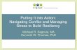 Putting It into Action: Navigating Conflict and Managing Stress to ... · Action Step 1 Managing Stress and Building Resiliency Action Step: When an individual is ―in the grip‖